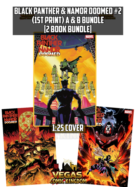 BLACK PANTHER & NAMOR DOOMED #2 & VARIANTS (1ST PRINT) — FINAL ORDER CALL THIS MONDAY!