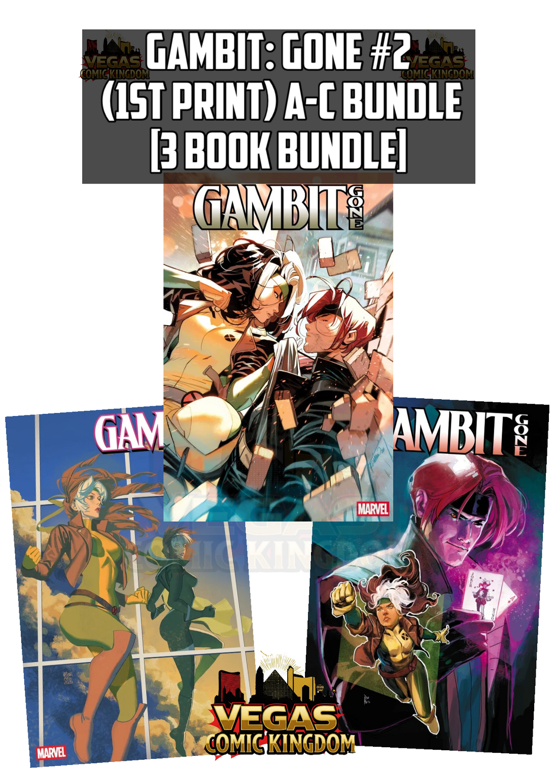 GAMBIT: GONE #2 & VARIANTS (1ST PRINT) — FINAL ORDER CALL THIS MONDAY!