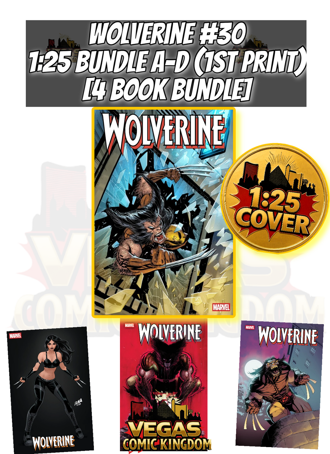 WOLVERINE #30 1:25 BUNDLE A-D [4 BOOKS] — PRE-ORDER DISCOUNT ENDS MONDAY!