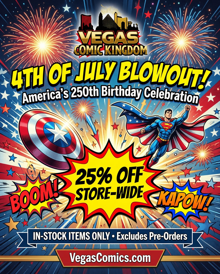 4TH OF JULY BLOWOUT: 25% OFF STORE-WIDE at Vegas Comic Kingdom!