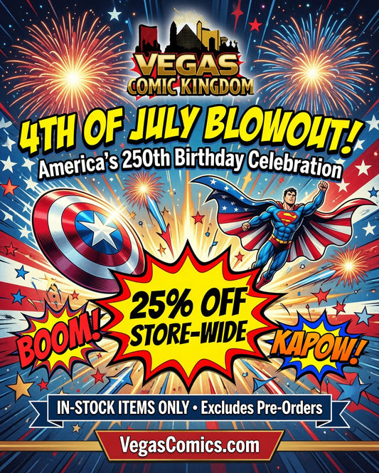 4TH OF JULY BLOWOUT: 25% OFF STORE-WIDE at Vegas Comic Kingdom!