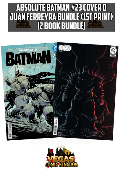 ABSOLUTE BATMAN #23 Cover D JUAN FERREYRA Bundle (1st Print) [2 Book Bundle]