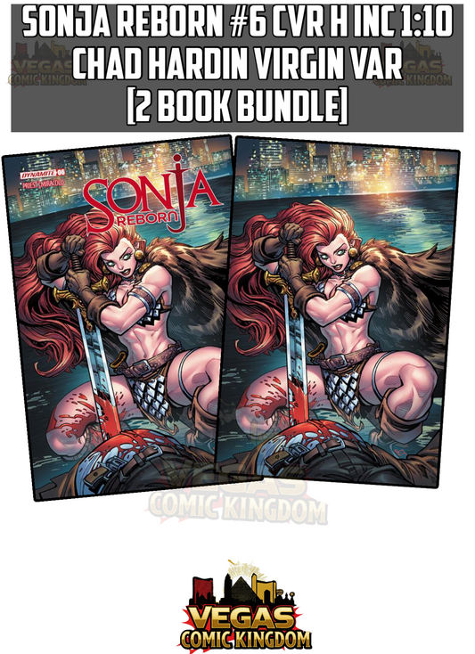 SONJA REBORN #6 CVR H INC 1:10 CHAD HARDIN VIRGIN VAR