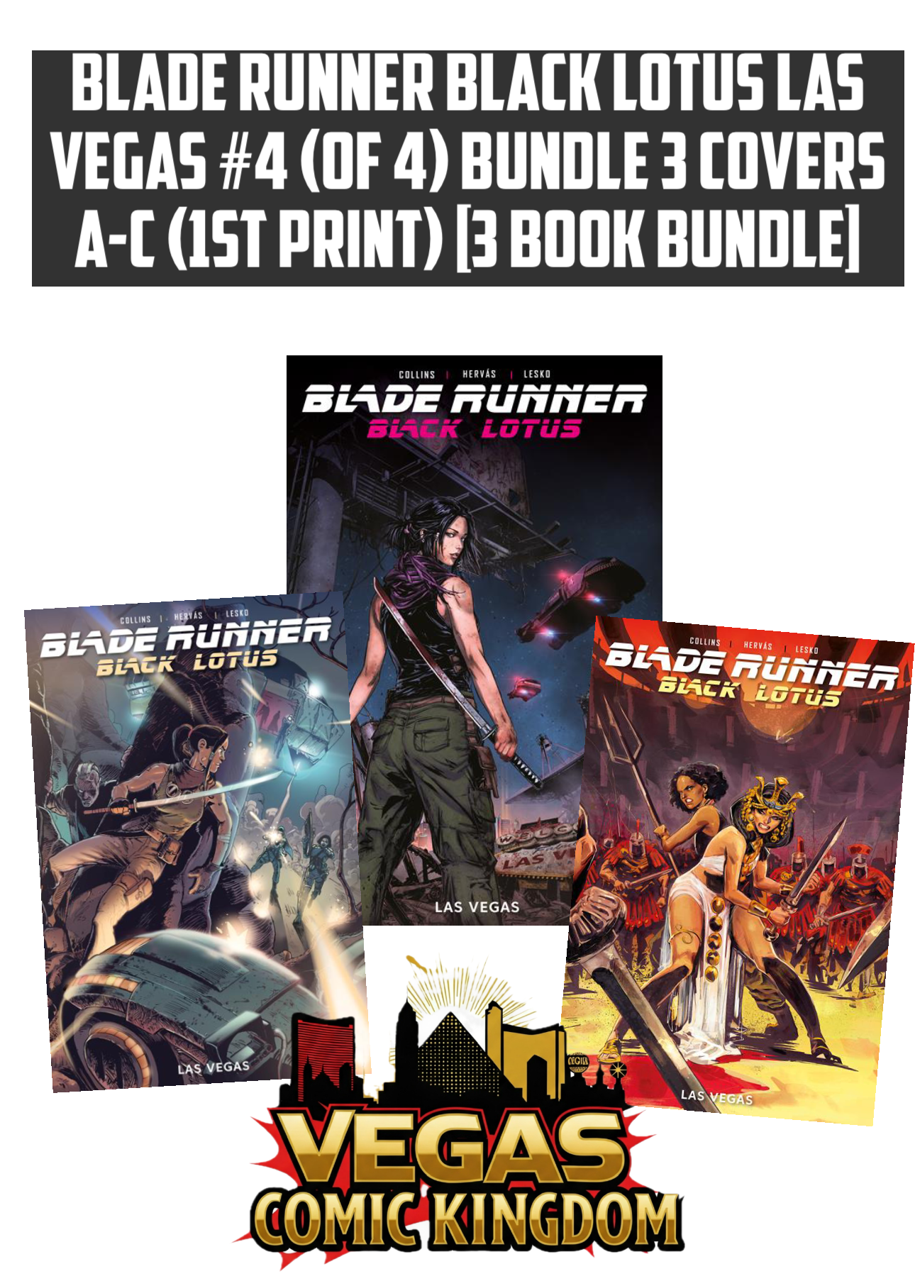 BLADE RUNNER BLACK LOTUS LAS VEGAS #4 (OF 4) Bundle 3 Covers A-C (1st Print) [3 book Bundle]