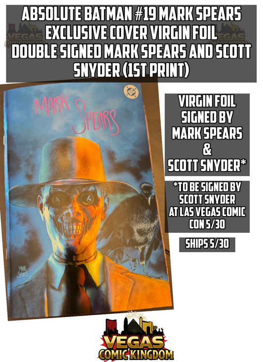 ABSOLUTE BATMAN #19 Mark Spears Exclusive Cover Virgin Foil (1st Print) DOUBLE SIGNED BY MARK SPEARS AND SCOTT SNYDER