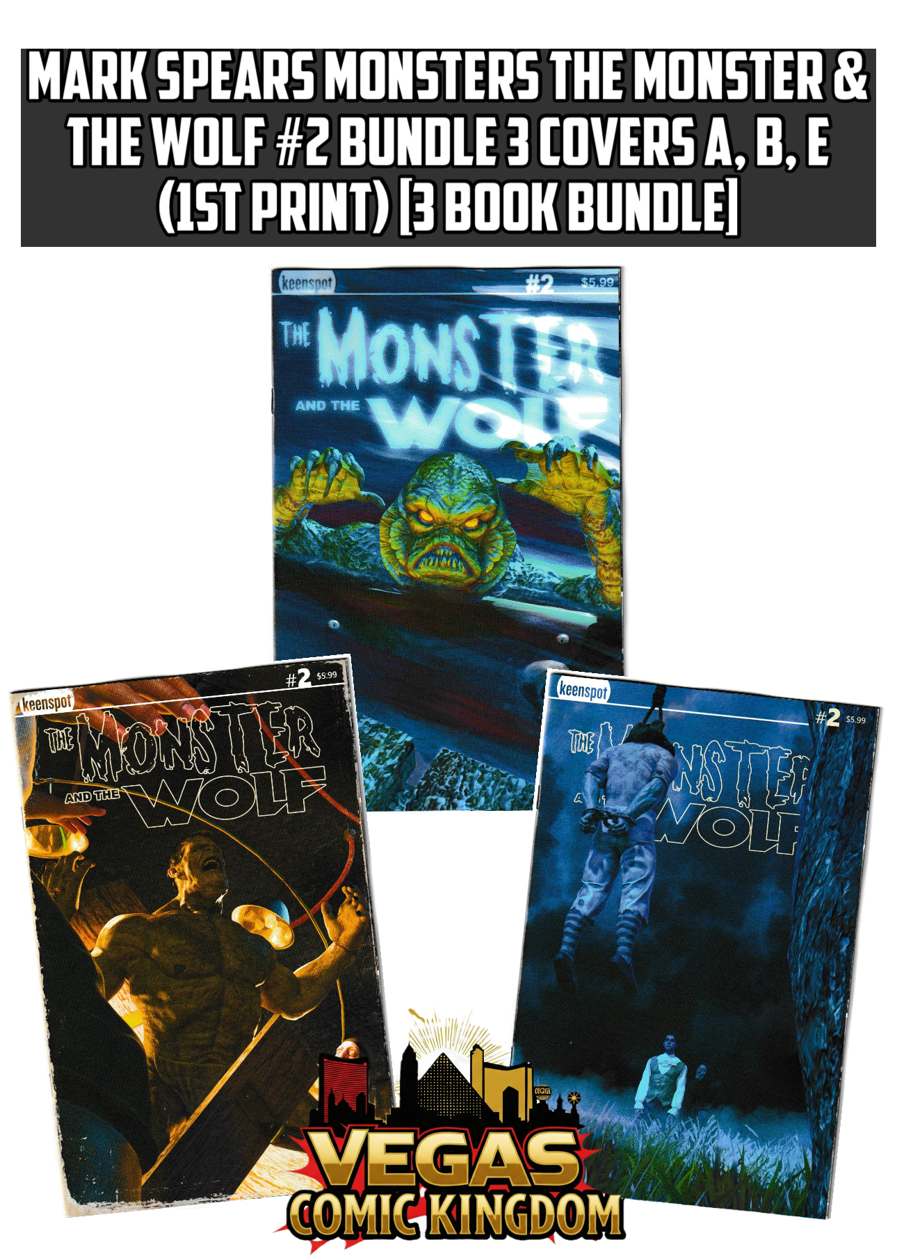 MARK SPEARS MONSTERS THE MONSTER & THE WOLF #2 Bundle 3 Covers A, B, E (1st Print) [3 Book Bundle]