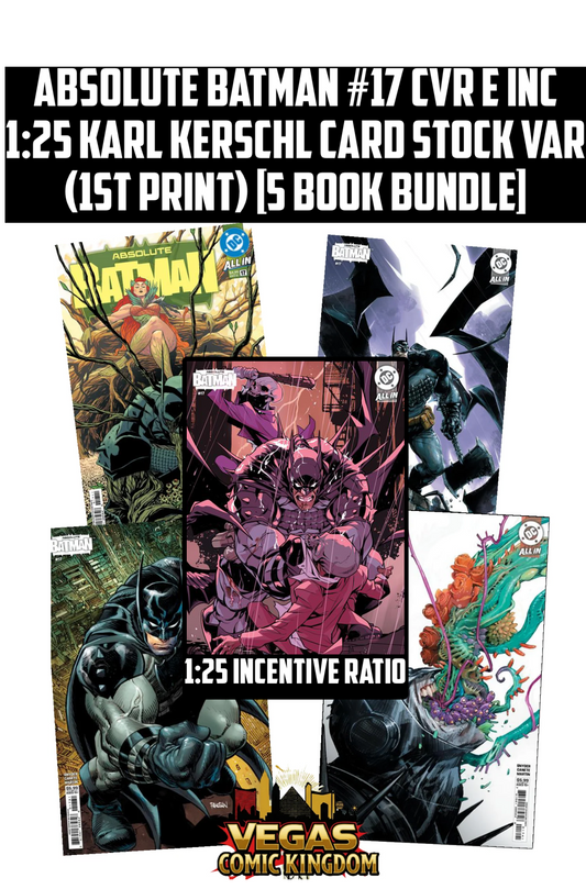 ABSOLUTE BATMAN #17 CVR E INC 1:25 KARL KERSCHL CARD STOCK VAR (1st Print) [5 Book Bundle]