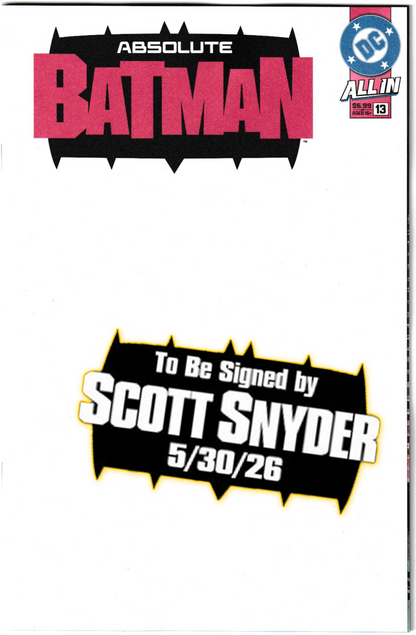 ABSOLUTE BATMAN #13 (1st Print & More) [SIGNED BY SCOTT SNYDER & NICK DRAGOTTA]