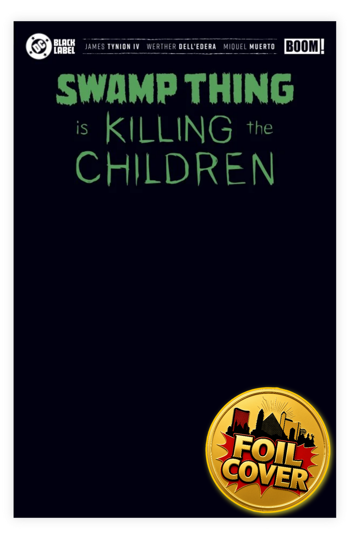 Swamp Thing Is Killing the Children #1 & Variants (1st Print) Boom Studios 2026