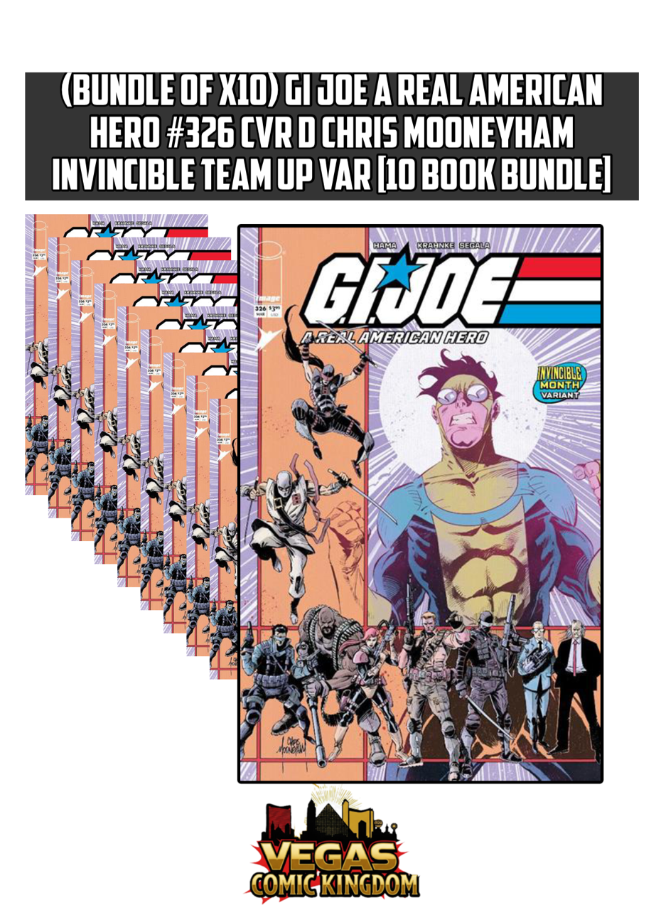GI JOE A REAL AMERICAN HERO #326 CVR D CHRIS MOONEYHAM INVINCIBLE TEAM UP VAR [10 Book Bundle]