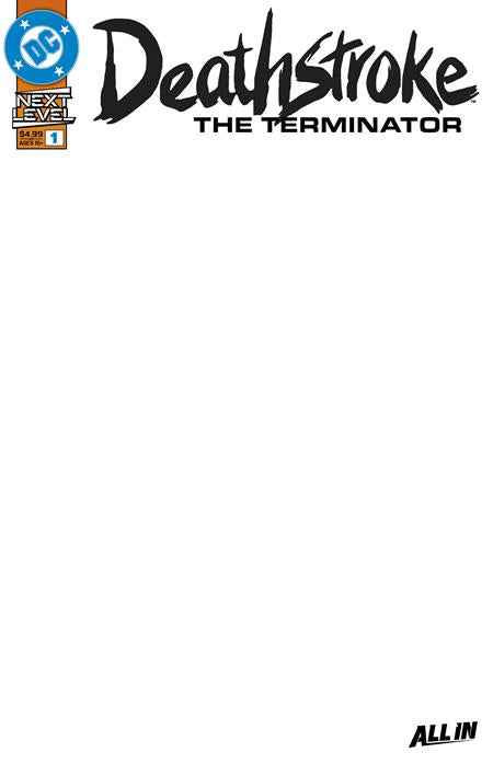 DEATHSTROKE THE TERMINATOR #1 CVR F BLANK CARD STOCK VAR  [2 Book Bundle]