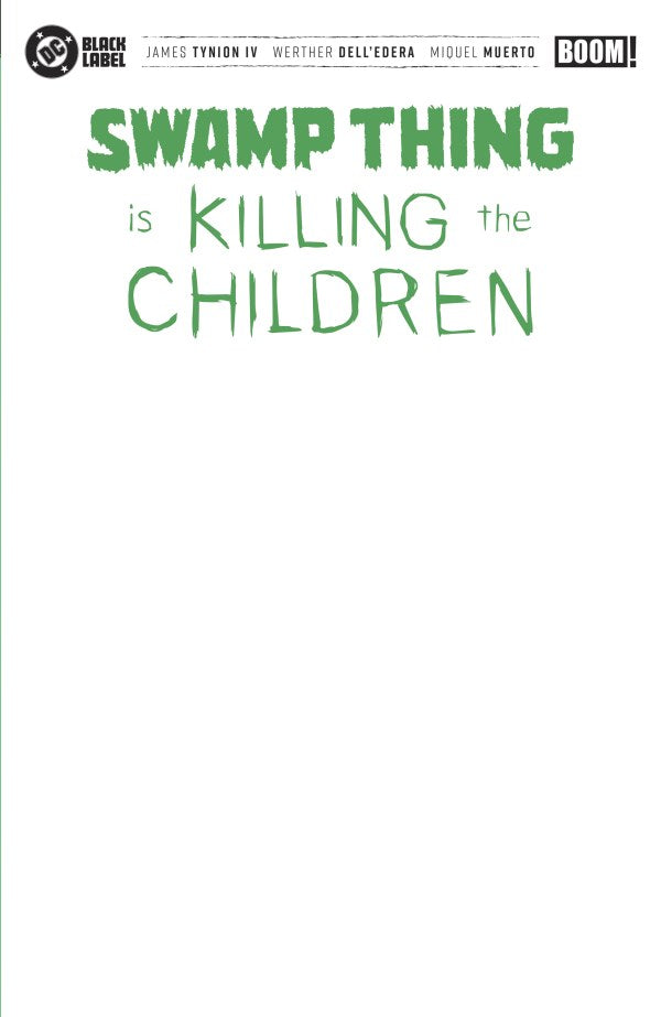 Swamp Thing Is Killing the Children #1 & Variants (1st Print) Boom Studios 2026