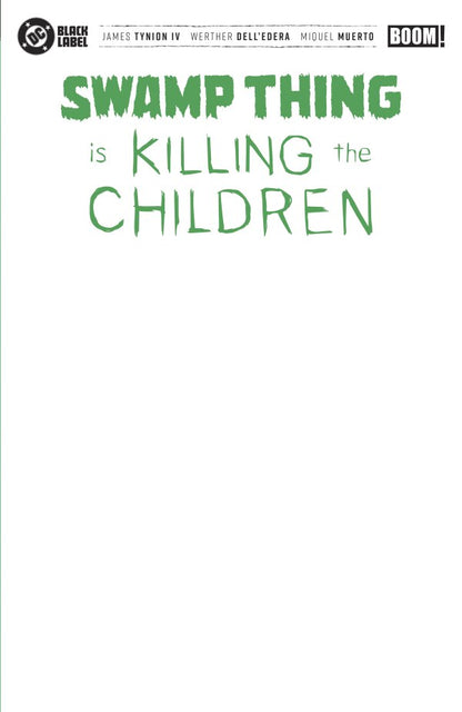 Swamp Thing Is Killing the Children #1 & Variants (1st Print) Boom Studios 2026