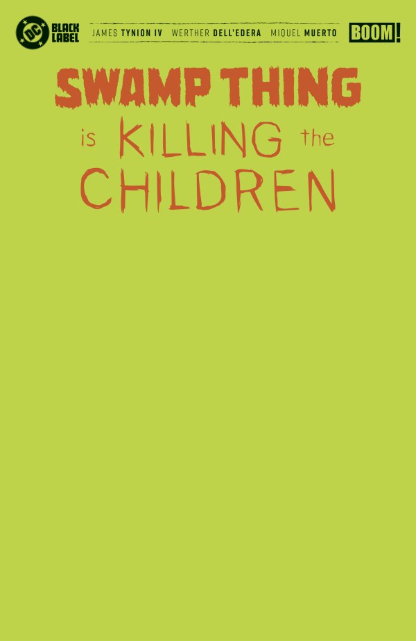 Swamp Thing Is Killing the Children #1 & Variants (1st Print) Boom Studios 2026