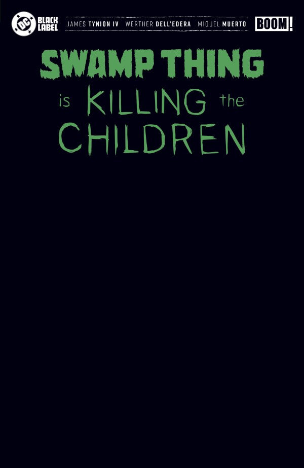 Swamp Thing Is Killing the Children #1 & Variants (1st Print) Boom Studios 2026